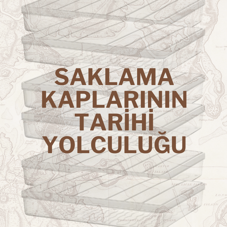 Saklama Kaplarının Tarihi Yolculuğu